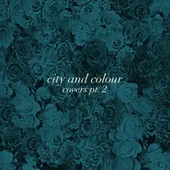 Covers, Pt. 2 - Single - City & Colour