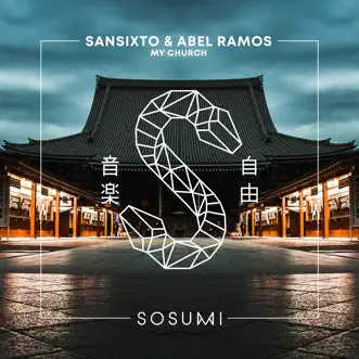 My Church - Single by Sansixto & Abel Ramos album reviews, ratings, credits