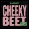 Cheeky Beet - Lucati lyrics