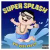 SuperSplash - EP album lyrics, reviews, download