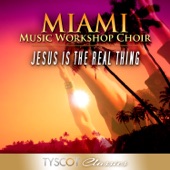 Miami Music Workshop Choir - Real Thing