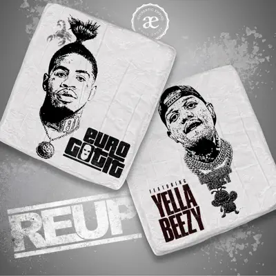 ReUp (feat. Yella Beezy) - Single - Euro Gotit