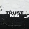 Trust Me (feat. YFGP & Christian Foley) - Single album lyrics, reviews, download
