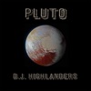 Pluto (feat. D.J. Highlanders) - Single