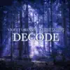 Decode - Single album lyrics, reviews, download