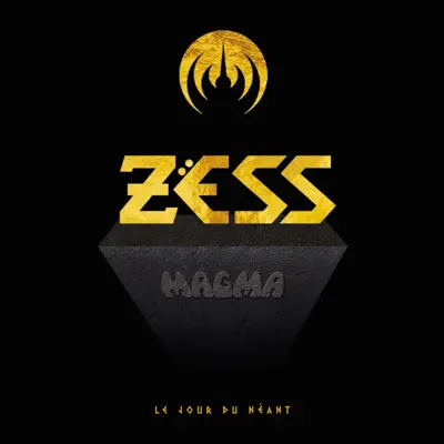 Zess (Le jour du néant) - Magma