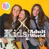 Kids in an Adult World - Single album lyrics, reviews, download