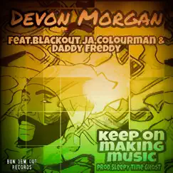 Keep on Making Music (feat. Blackout JA, Colourman & Daddy Freddy) Song Lyrics