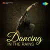 Dancing In The Rains - Single album lyrics, reviews, download
