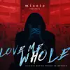Love Me Whole (Original Motion Picture Soundtrack) album lyrics, reviews, download