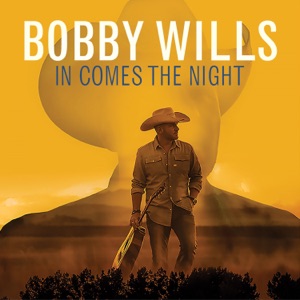 Bobby Wills - In Comes the Night - 排舞 音樂
