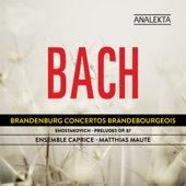 Bach: Brandenburg Concertos - Shostakovich: Preludes and Fugues, Op. 87 artwork
