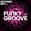 Nothing But... Funky Groove, Vol. 07, 2020