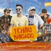 Tchau Brigado (Ao Vivo) [feat. Matheus & Kauan] - Single