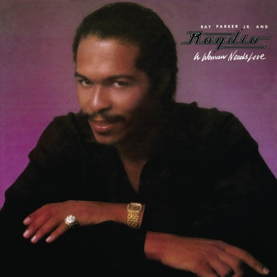 A Woman Needs Love (Bonus Track Version) - Ray Parker Jr