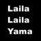 Laila Laila Yama artwork