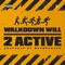 2 Active - Walkdown Will lyrics