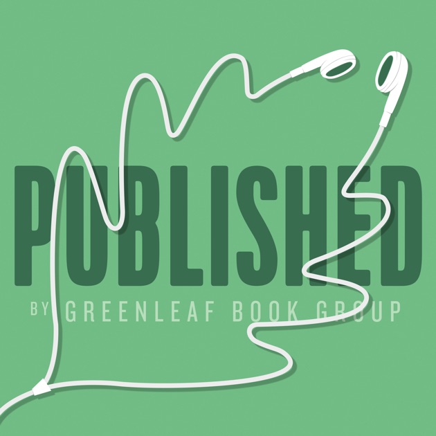 Published by Greenleaf Book Group | Book Publishing & Author Branding ...