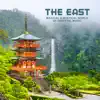 The East - Magical & Mystical World of Oriental Music: Meditation & Spa Relaxation album lyrics, reviews, download