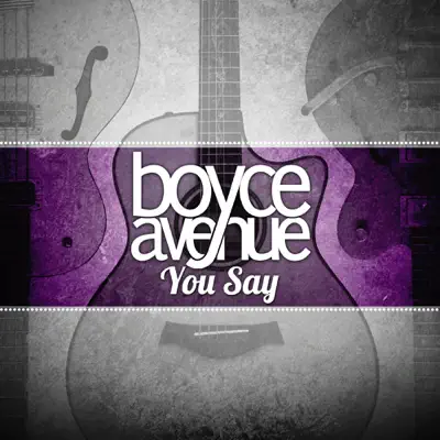 You Say - Single - Boyce Avenue