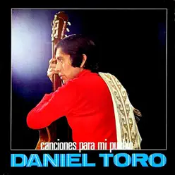 Canciones para Mi Pueblo - Daniel Toro Canciones para Mi Pueblo - Daniel Toro