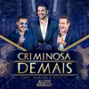 Criminosa Demais (feat. Marcos & Belutti) [Ao Vivo] - Single, 2019