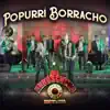 Popurrí Borracho (En Vivo) - EP album lyrics, reviews, download