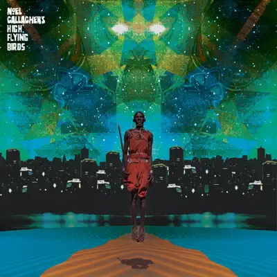 A Dream Is All I Need to Get By - Single - Noel Gallagher's High Flying Birds A Dream Is All I Need to Get By - Single - Noel Gallagher's High Flying Birds