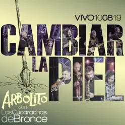 Cambiar la Piel (En Vivo) (feat. Las Cucarachas de Bronce) - Single - Arbolito