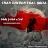 Feel Your Love (Future House Mix) [feat. Bella] - Single album lyrics, reviews, download