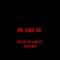 Blame It (Jersey Club Mix) [feat. Dinero] - Reek Ona Beat lyrics