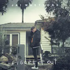 Figure It Out - EP by Jai Waetford album reviews, ratings, credits