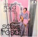 Sonia Rosa - Quem Te Viu, Quem Te Vê