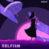 Selfish - Single