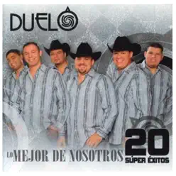 Lo Mejor De Nosotros (20 Súper Éxitos) - Duelo