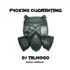 Fvcking Cuarentena - Single album lyrics, reviews, download