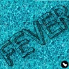 Fever - Single