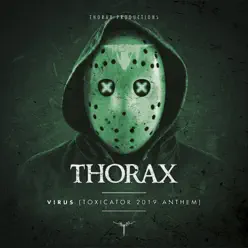 V!rus (Toxicator 2019 Anthem) - Single - Thorax V!rus (Toxicator 2019 Anthem) - Single - Thorax