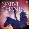 Native Chants album lyrics, reviews, download