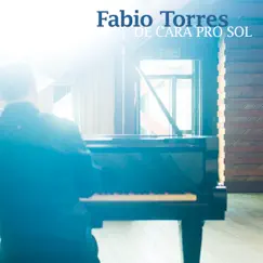 De Cara pro Sol by Fábio Torres album reviews, ratings, credits