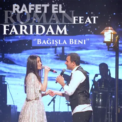 Bağışla Beni (feat. Faridam) - Single - Rafet El Roman
