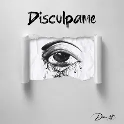 Disculpame - Single - Diken Mc Disculpame - Single - Diken Mc