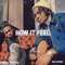 How It Feel (feat. Cellus Hamilton) - Gullymarc lyrics