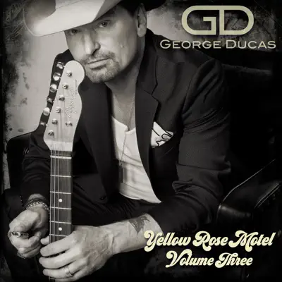 Yellow Rose Motel, Vol. 3 - Single - George Ducas