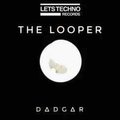 The Looper - Single by Dadgar album reviews, ratings, credits