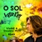 O Sol (VINNE & Double MZK Remix) - Vitor Kley, Vinne & Double MZK lyrics