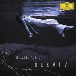 Golijov: Oceana, Tenebrae, 3 Songs, Last Round - Kronos Quartet Golijov: Oceana, Tenebrae, 3 Songs, Last Round - Kronos Quartet