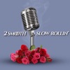 Slow Rollin' - Single