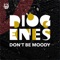 Don't Be (Overwhelmed) - Diógenes lyrics