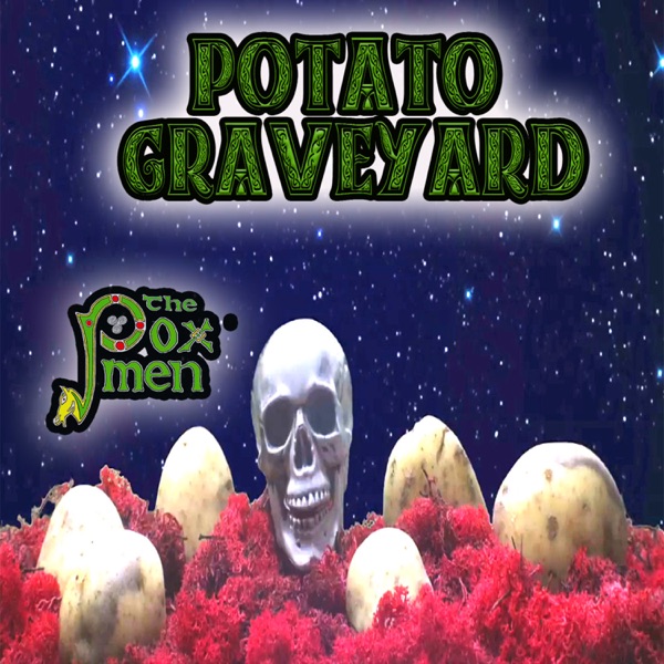 Potato Graveyard